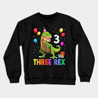 Kids Three Rex 3rd Birthday Third Dinosaur 3 Year Old Crewneck Sweatshirt